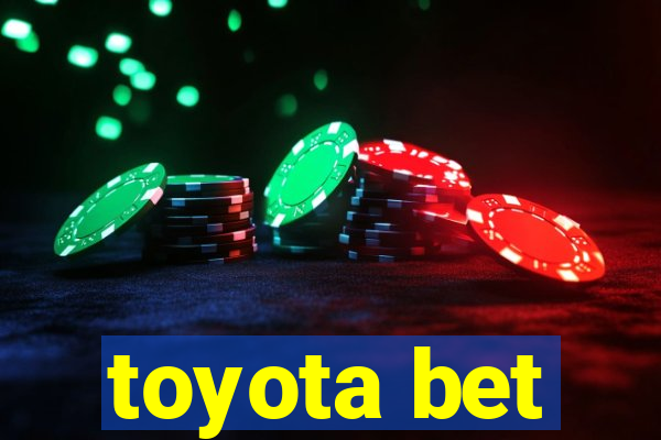 toyota bet